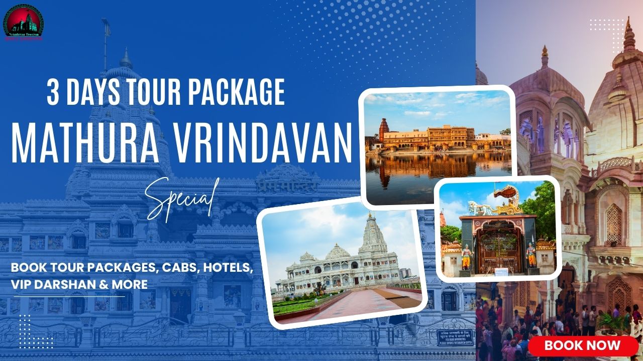 3 Days Tour Package Mathura Vrindavan Special- Book Tour Packages, Cabs, Hotel & More